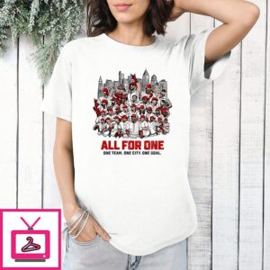 Philadelphia Phillies All For One Team One City One Goal T-Shirt