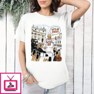 Pope Leo New York Xiv Let’s Go Knicks T-Shirt