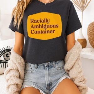 Racially Ambiguous Container Classic T-Shirt