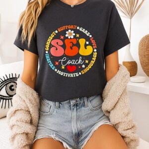Sel Coach Support Care Love Encourage Motivate Inspire Connect Support T-Shirt