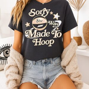 She Sorry She Was Made To Hoop NBA Champions T-Shirt