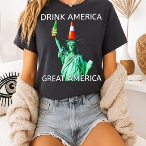 Statue Of Liberty Drink America Great America T-Shirt