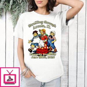 Strolling Through Arcola Il Raggedy Ann Rally June 12 And 13 2026 T-Shirt