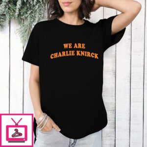 Taylor’s Stevie Knicks We Are Charlie Knirck T-Shirt