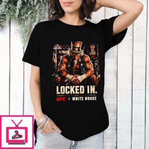 Uncle Sam Locked In Ufc Freedom 250 X White House T-Shirt
