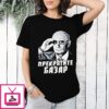 Vladimir Putin Sunglasses Stop The Chatter T-Shirt