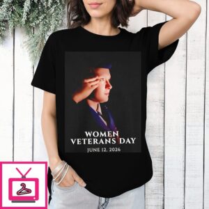 Women Veterans Day 2026 Honoring The Women Who Have Made The Ultimate Sacrifice T-Shirt