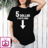 5 Dollar Footlong T-Shirt
