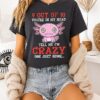 9 Out Of 10 Voices In My Head Tell Me I’m Crazy One Just Hums Axolotl T-Shirt