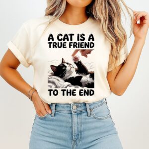 A Cat Is A True Friend To The End Pet Owner T-Shirt