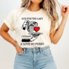 And For The Lady Perhaps A Love So Pure T-Shirt
