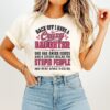 Back Off I Have A Crazy Daughter She Has Anger Issues And A Serious Dislike For Stupid People T-Shirt