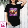 Bisexuals Eat What T-Shirt