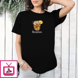 Breakfast Alcohol And Cigarette T-Shirt