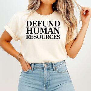 Defund Human Resources Hr Workplace Corporate T-Shirt