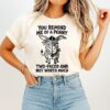 Donkey You Remind Me Of A Penny Two-Faced And Not Worth Much T-Shirt