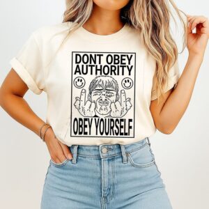 Dont Obey Authority Obey Yourself Anarchy T-Shirt