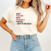 Don’t Push Me Mate I’m Nearly Famous Martin Brundle T-Shirt