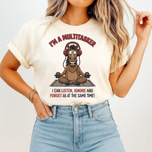 Horse Meditate I Am A Multitasker I Can Listen Ignore And Forget All At The Same Time T-Shirt