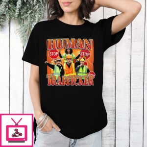 Human Trafficker T-Shirt