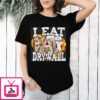 I Eat Drywall T-Shirt