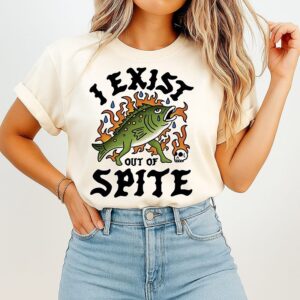 I Exist Out Of Spite Sarcastic Funny Fish T-Shirt