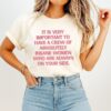 It Is Very Important To Have A Crew Of Absolutely Insane Women Who Are Always On Your Side Text T-Shirt