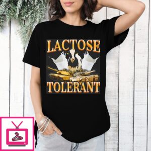 Lactose Tolerant T-Shirt