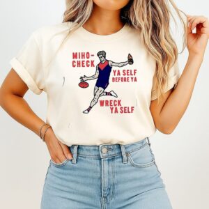 Miho-Check Ya Self Before Ya Wreck Ya Self T-Shirt