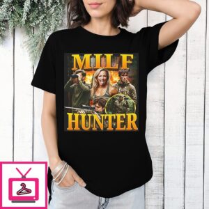 Milf Hunter T-Shirt
