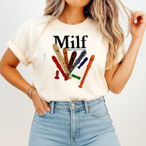 Milf Man I Love Flutes Flute Musical Instrument T-Shirt