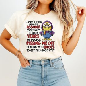 Minions I Didn’t Turn Into An Asshole Overnight Minion T-Shirt