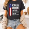 My Dog Is A Democrat Free Housing Free Health Care T-Shirt