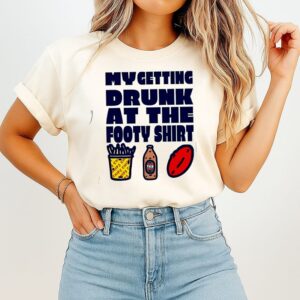 My Getting Drunk At The Footy T-Shirt Beer T-Shirt
