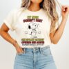 My Mom Doesn’t Fart She Speaks Without Opening Her Mouth Snoopy T-Shirt