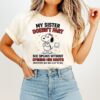 My Sister Doesn’t Fart She Speaks Without Opening Her Mouth Snoopy T-Shirt