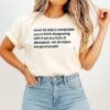 Never Let Elders Manipulate You To Think Disagreeing Is Disrespect T-Shirt