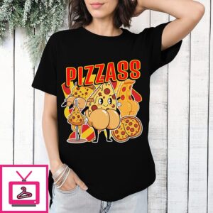 Pizzass T-Shirt