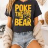 Poke The Bear Wildlife Nature Animal Outdoor T-Shirt