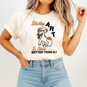 Shitty Art Is Still Better Than Ai Funny Dog T-Shirt