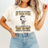 Snoopy I May Not Put The Sparkle In Your Eyes But I Will Put The What The Fuck Wrinkles T-Shirt