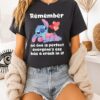 Stitch Remember No One Is Perfect Everyone’s Ass Has A Crack In It T-Shirt