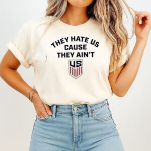 They Hate US Cause They Ain’t US Soccer Logo T-Shirt