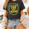 Those Who Yee Must Haw Cowboy Western T-Shirt