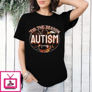 Tis The Season Autism T-Shirt