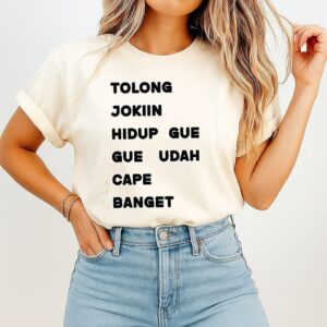 Tolong Jokiin Hidup Gue Gue Udah Cape Banget T-Shirt