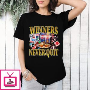Winners Never Quit T-Shirt