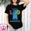 Yes, I Have Lsd (low Sex Drive) T-Shirt