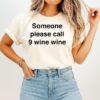 Yukti Thareja Wearing Someone Please Call 9 Wine Wine T-Shirt