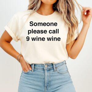 Yukti Thareja Wearing Someone Please Call 9 Wine Wine T-Shirt